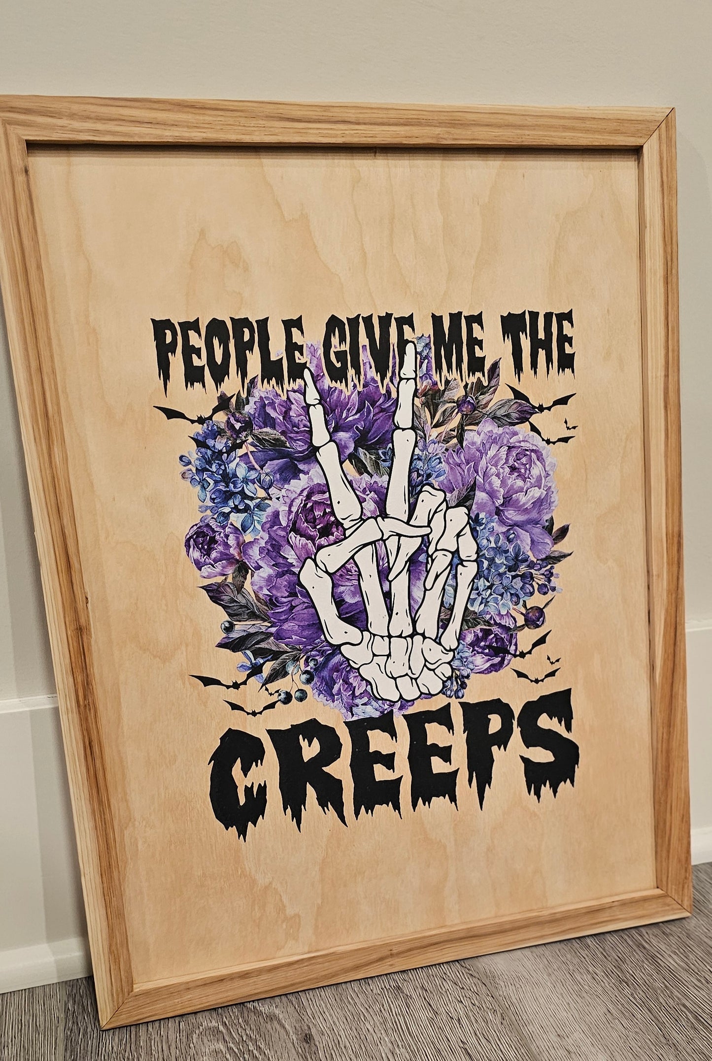 People Give Me the Creeps Wooden Wall Sign