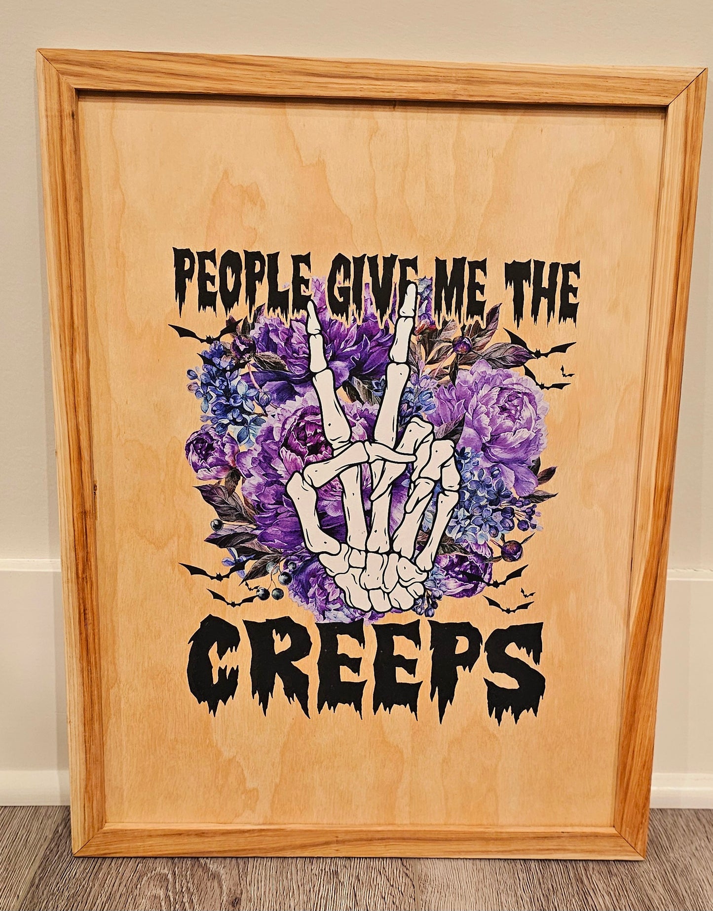 People Give Me the Creeps Wooden Wall Sign