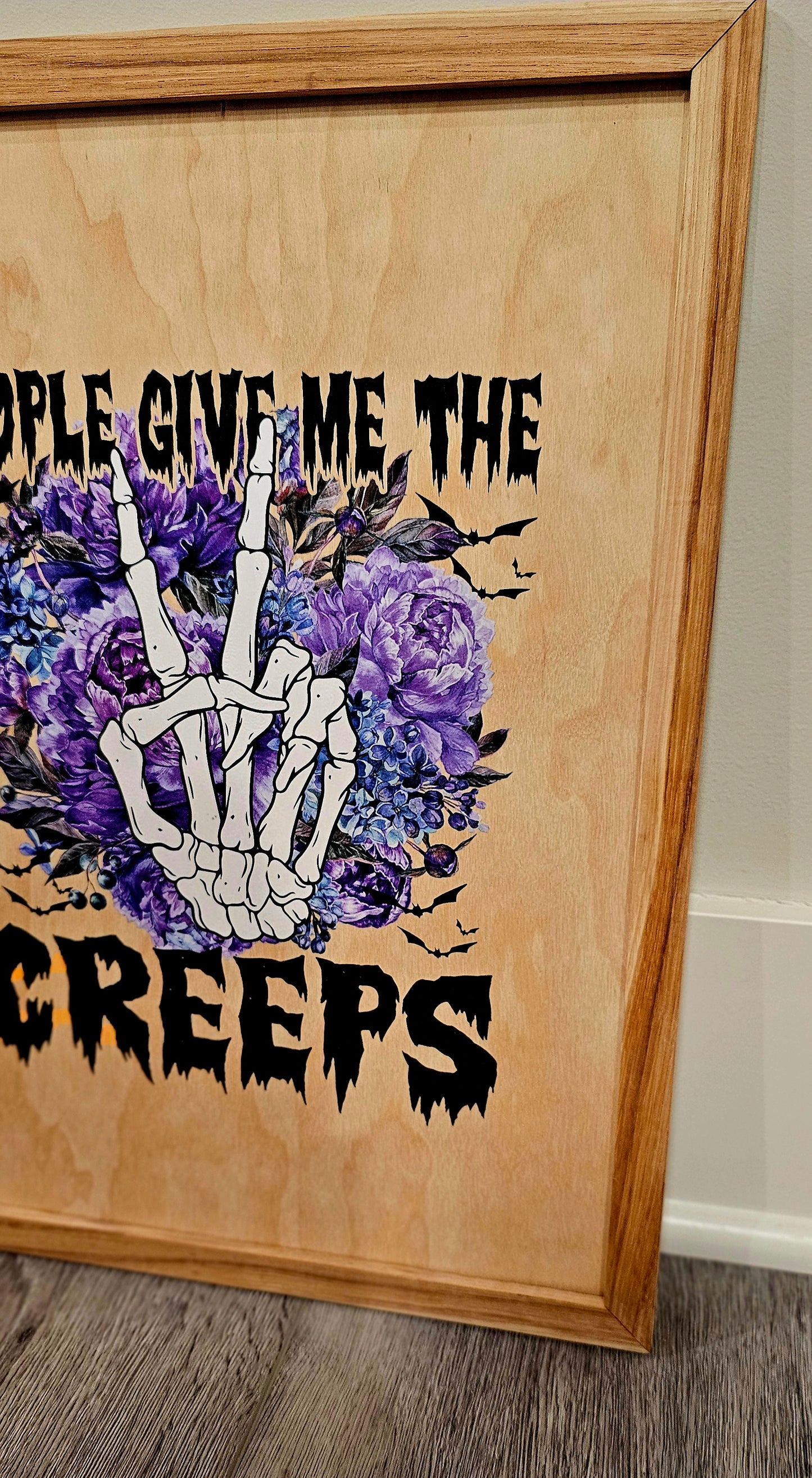 People Give Me the Creeps Wooden Wall Sign