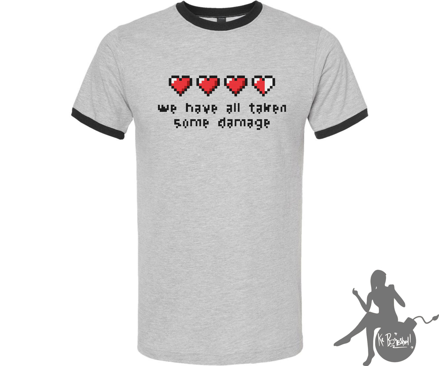 8-bit We've All Taken Some Damage T-Shirt & Sweatshirt