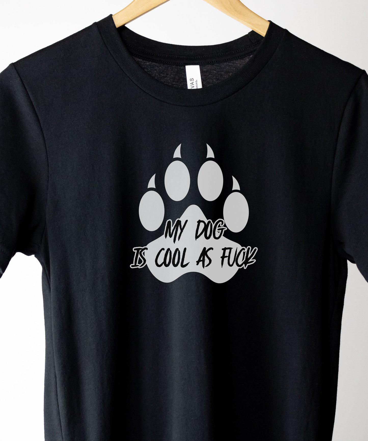 Dog Cool as Fuck Unisex Tee, Dog Lover Shirt, Dog Mom Shirt, Dog Dad Shirt, Dog Mama, Dog is my Child, My Kids Have Paws, Funny Dog Shirt