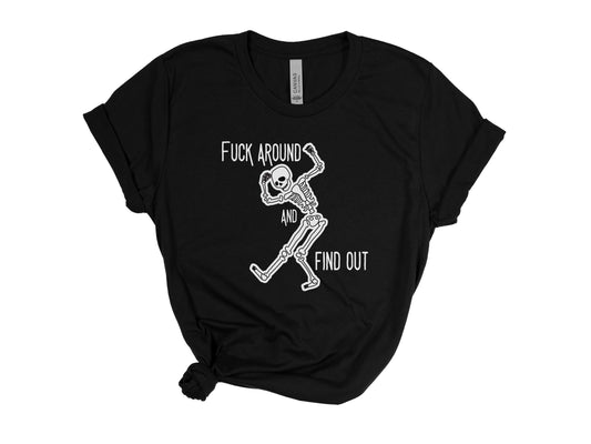 Fuck Around & Find Out Tee