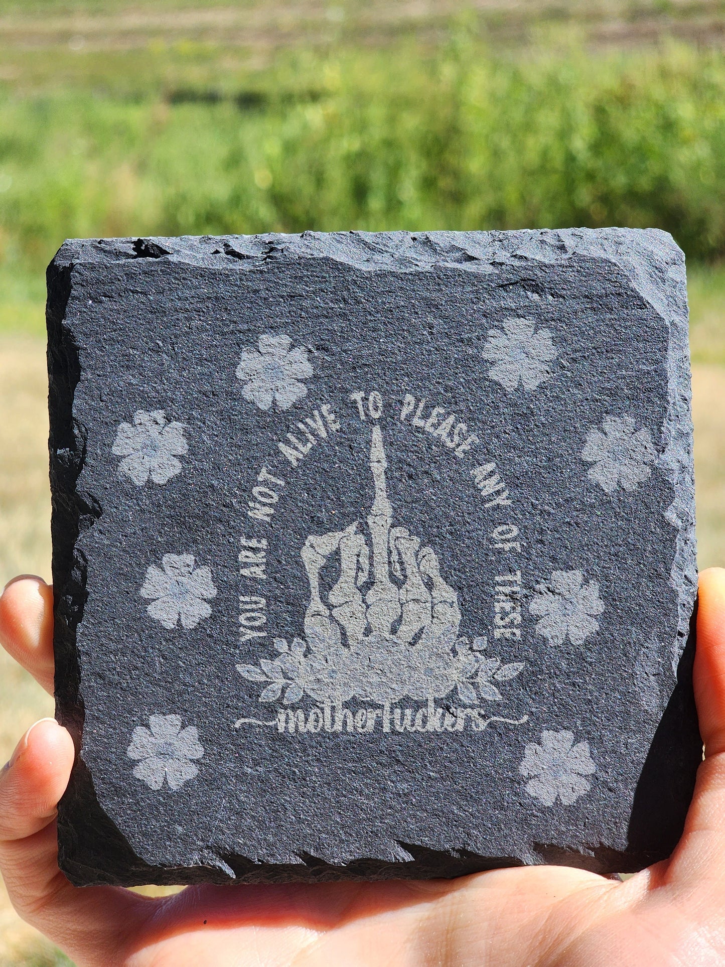 Not Alive To Please Any Motherfuckers Engraved Slate Coaster