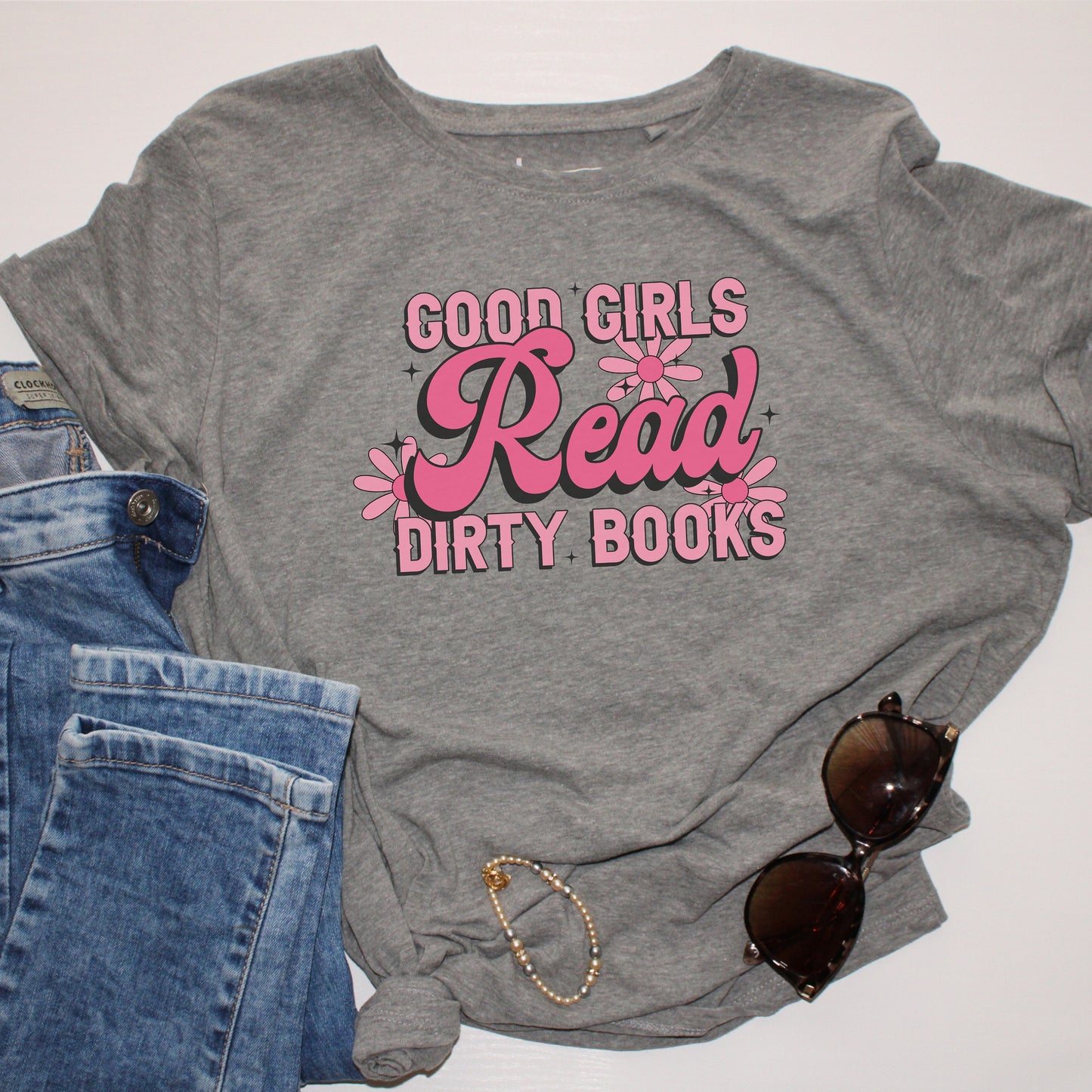 Good Girls Read Dirty Books, Smut Reader Shirt